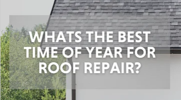 What Time Of Year Is Best For Roof Repairs?